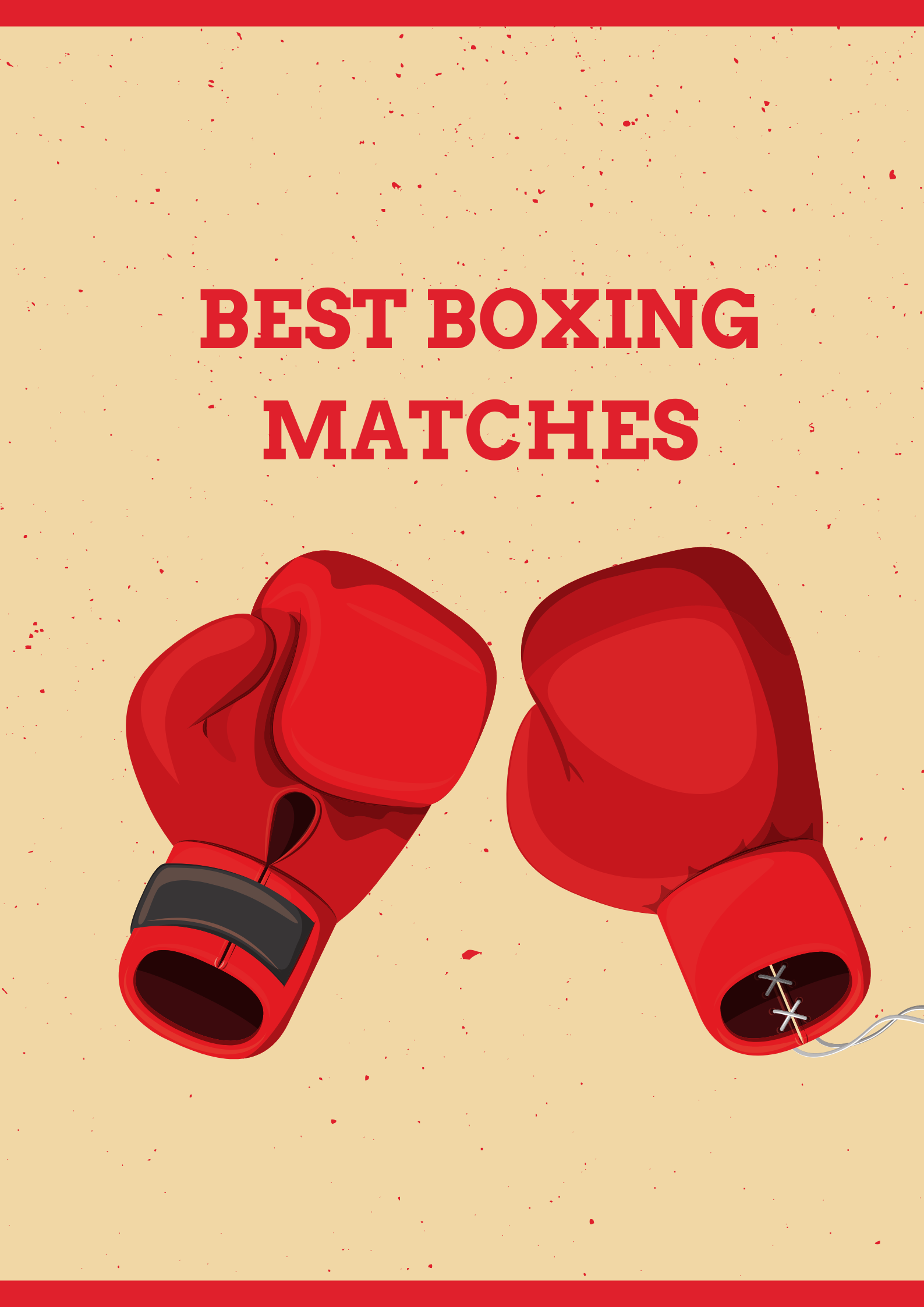 16 Best Boxing Matches of All Time TOP 20 Iconic Boxing Battles